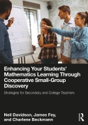 Cover-Bild zum Titel 'Enhancing Your Students' Mathematics Learning Through Cooperative Small-Group Discovery' von 'Neil Davidson, James Fey, Charlene Beckmann'