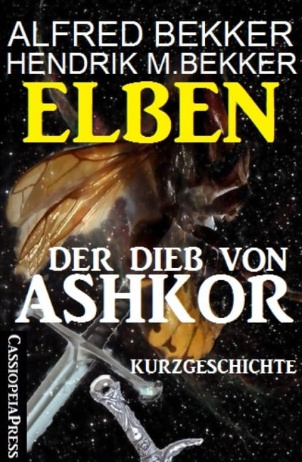 Elben - Der Dieb von Ashkor: Kurzgeschichte - Alfred Bekker, Hendrik M. Bekker