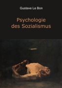 Cover-Bild zum Titel 'Psychologie des Sozialismus' von 'Gustave Le Bon'