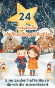 Cover-Bild zum Titel '24 magische Weihnachtsgeschichten - eine zauberhafte Reise durch die Adventszeit' von 'Nika Yuno'