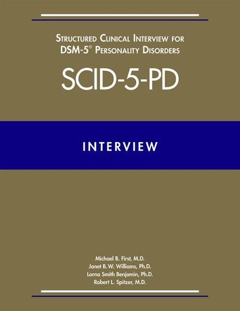 Structured Clinical Interview for DSM-5® Personality Disorders (SCID-5-PD) - Janet B. W. Williams, Lorna Smith Benjamin, Michael B. First, Robert L. Spitzer