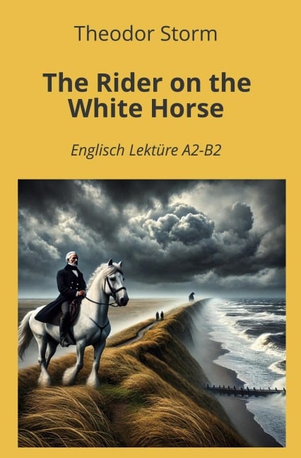 The Rider on the White Horse - Theodor Storm