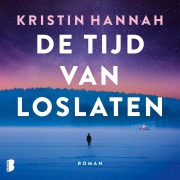 Cover-Bild zum Titel 'De tijd van loslaten' von 'Kristin Hannah'
