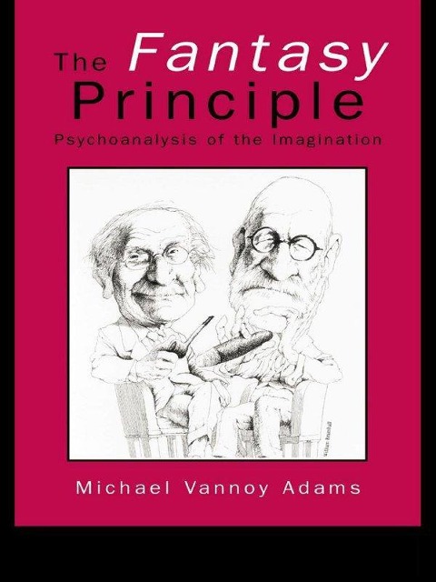 The Fantasy Principle - Michael Vannoy Adams