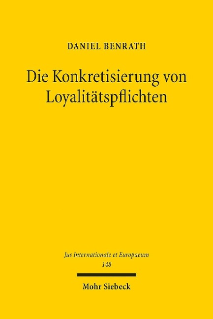 Die Konkretisierung von Loyalitätspflichten - Daniel Benrath