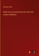 Cover-Bild zum Titel 'Etude sur un nouveau texte des actes des martyrs Seillitains' von 'Benjamin Aubé'