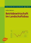 Cover-Bild zum Titel 'Betriebswirtschaft im Landschaftsbau' von 'Heiko Meinen'