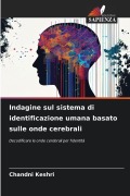 Cover-Bild zum Titel 'Indagine sul sistema di identificazione umana basato sulle onde cerebrali' von 'Chandni Keshri'