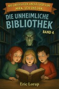 Cover-Bild zum Titel 'Die unheimliche Bibliothek' von 'Eric Lorup'