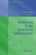 Cover-Bild zum Titel 'Einführung in die Genetische Epidemiologie' von 'Christine Fischer, Heike Bickeböller'