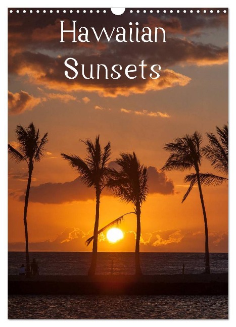 Hawaiian Sunsets (Wandkalender 2024 DIN A3 hoch), CALVENDO Monatskalender - Rolf-Dieter Hitzbleck