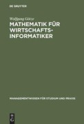 Cover-Bild zum Titel 'Mathematik für Wirtschaftsinformatiker' von 'Wolfgang Götze'