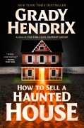 Cover-Bild zum Titel 'How to Sell a Haunted House' von 'Grady Hendrix'