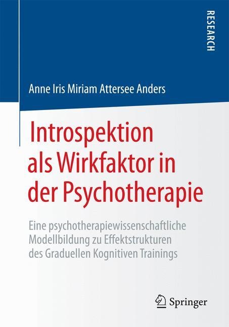 Introspektion als Wirkfaktor in der Psychotherapie - Anne Iris Miriam Attersee Anders