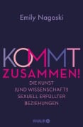 Cover-Bild zum Titel 'Kommt zusammen!' von 'Emily Nagoski'