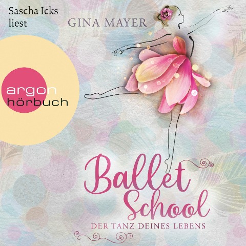 Ballet School - Der Tanz deines Lebens - Gina Mayer