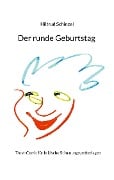Cover-Bild zum Titel 'Der runde Geburtstag' von 'Hiltrud Schinzel'
