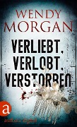 Cover-Bild zum Titel 'Verliebt, verlobt, verstorben' von 'Wendy Morgan'
