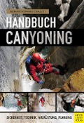 Cover-Bild zum Titel 'Handbuch Canyoning' von 'Eberhardt Hofmann, Tobias Ott'