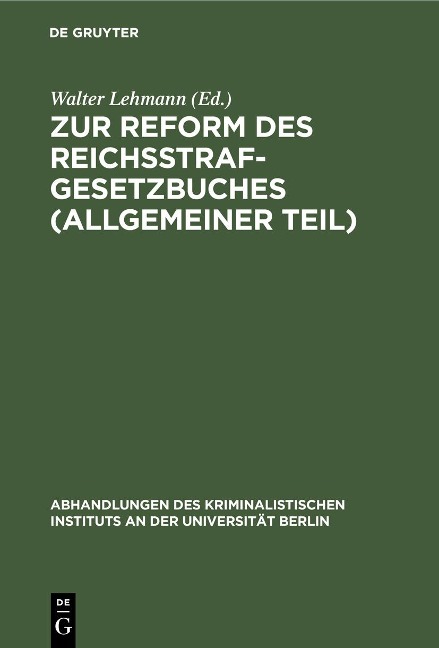 Zur Reform des Reichsstrafgesetzbuches (Allgemeiner Teil) - 