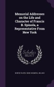 Cover-Bild zum Titel 'Memorial Addresses on the Life and Character of Francis B. Spinola, a Representative From New York' von ''