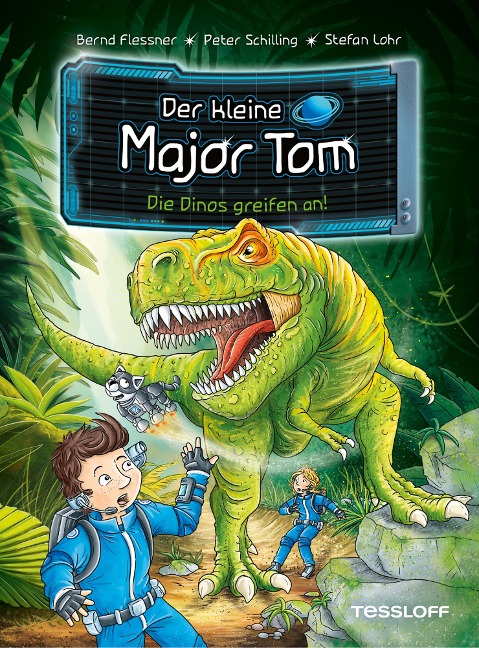 Der kleine Major Tom. Band 19. Die Dinos greifen an! - Bernd Flessner, Peter Schilling