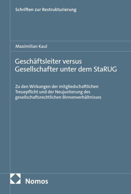Geschäftsleiter versus Gesellschafter unter dem StaRUG - Maximilian Kaul