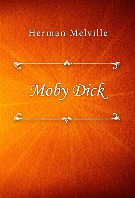 Moby Dick - Herman Melville