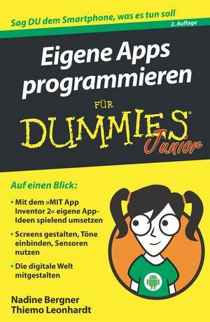 Eigene Apps programmieren für Dummies Junior - Nadine Bergner, Thiemo Leonhardt