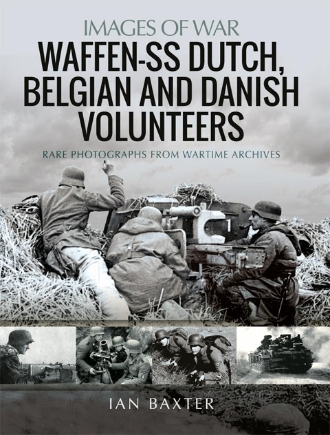 Waffen-SS Dutch & Belgian Volunteers - Baxter Ian Baxter