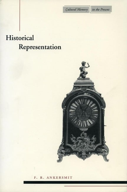 Historical Representation - F R Ankersmit