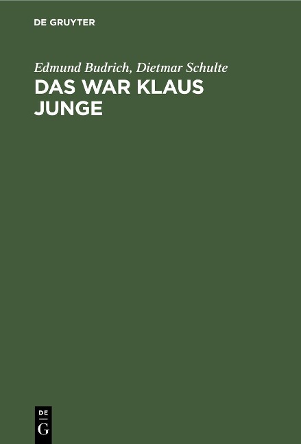 Das war Klaus Junge - Edmund Budrich, Dietmar Schulte