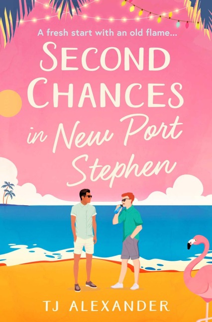 Second Chances in New Port Stephen - Tj Alexander