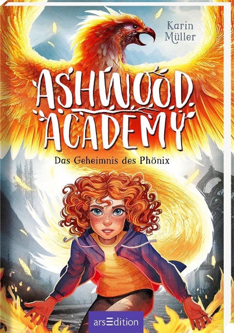 Ashwood Academy - Das Geheimnis des Phönix (Ashwood Academy 2) - Karin Müller