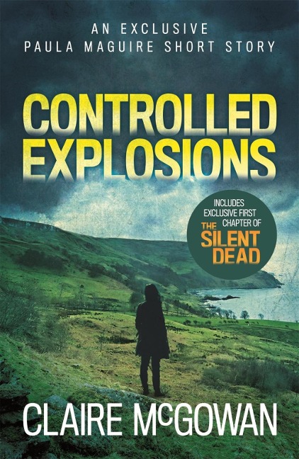 Controlled Explosions (A Paula Maguire Short Story) - Claire Mcgowan