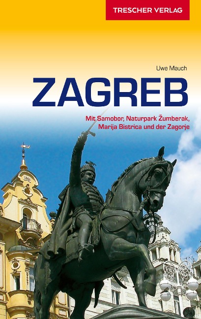 Reiseführer Zagreb - Uwe Mauch