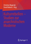 Cover-Bild zum Titel 'Kulturrebellen - Studien zur anarchistischen Moderne' von ''