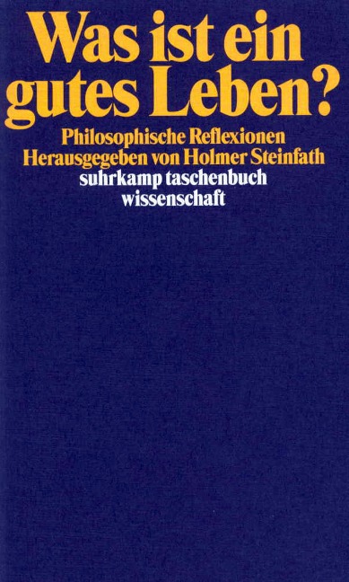 Was ist ein gutes Leben? - 