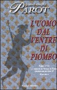 Cover-Bild zum Titel 'L' uomo dal ventre di piombo' von 'Jean-François Parot'