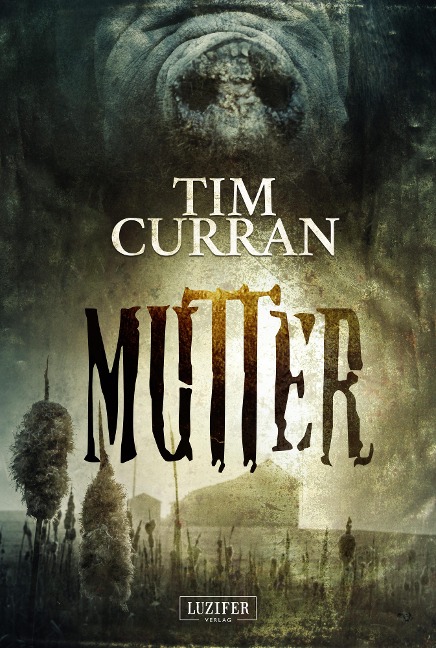 MUTTER - Tim Curran