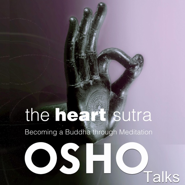 The Heart Sutra - Osho