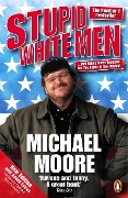 Stupid White Men - Michael Moore