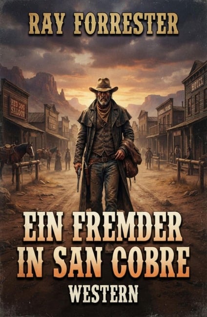 Ein Fremder in San Cobre: Western - Ray Forrester