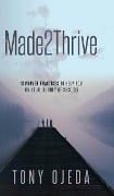 Cover-Bild zum Titel 'Made2Thrive' von 'Tony Ojeda'