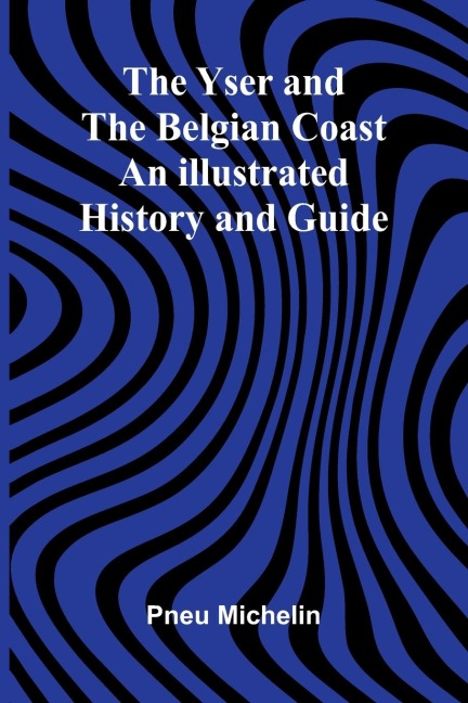 The Yser and the Belgian Coast - Pneu Michelin