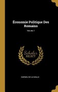Cover-Bild zum Titel 'Économie Politique Des Romains; Volume 1' von 'Dureau De La Malle'