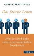 Cover-Bild zum Titel 'Das falsche Leben' von 'Hans-Joachim Maaz'