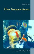 Cover-Bild zum Titel 'Über Grenzen hinaus' von 'Gerd Joe Fes'