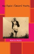 Cover-Bild zum Titel 'Na ¿ycie i ¿mier¿ Poety' von 'Marcin Malek'
