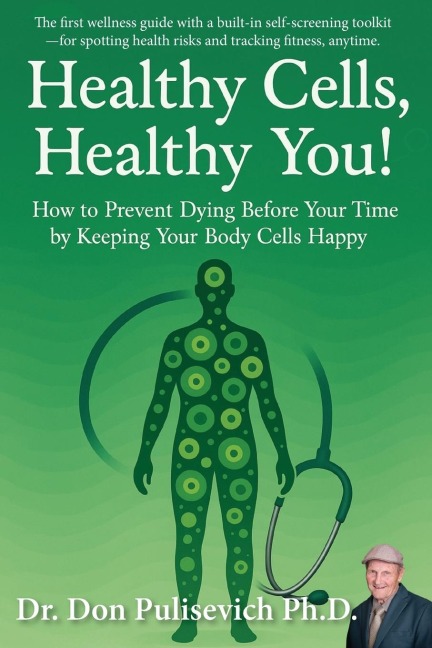 Healthy Cells, Healthy You! - Don Pulisevich